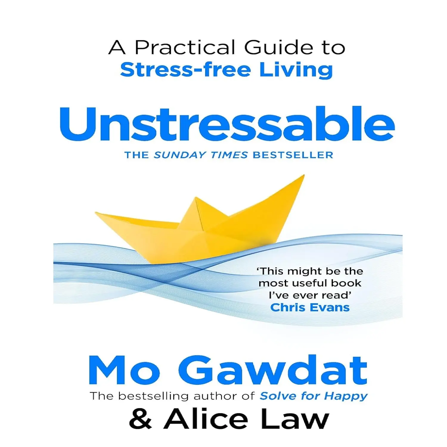 Unstressable: A Practical Guide to Stress-Free Living