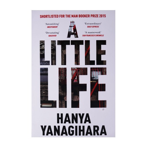 Hanya Yangihara s A Little Life Novel hanya-yangihara-s-a-little-life-novel
