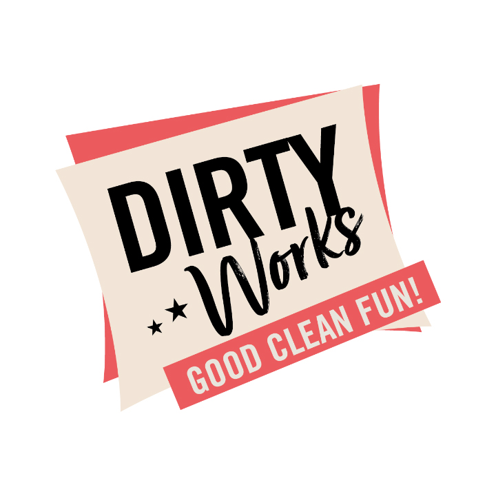 Dirty works