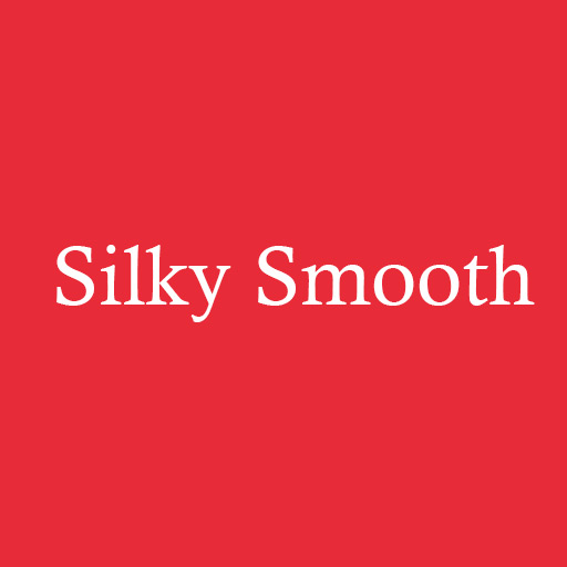 Silky Smooth