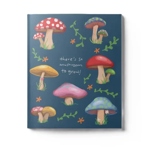 أوريندا ترايب دفتر ملاحظات Orenda Tribe Notebook - There's so mushroom to grow