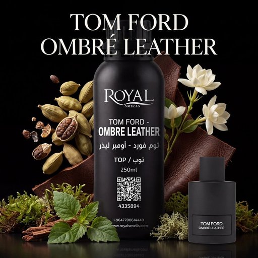 زيت عطري رويال سميلز توم فورد - أومبر ليذر TOP 250 مل Royal Smells TOM FORD - OMBRE LEATHER 2018 Fragrance Oil TOP 250 ml
